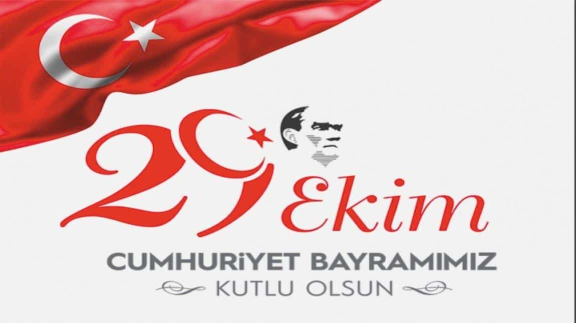 29 EKİM CUMHURİYET BAYRAMIMIZ KUTLU OLSUN